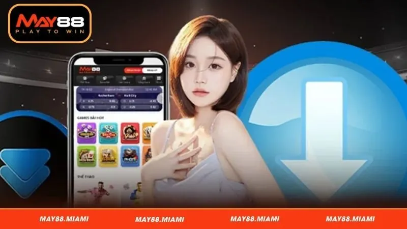 Điều kiện cần đáp ứng trước khi tải app May88