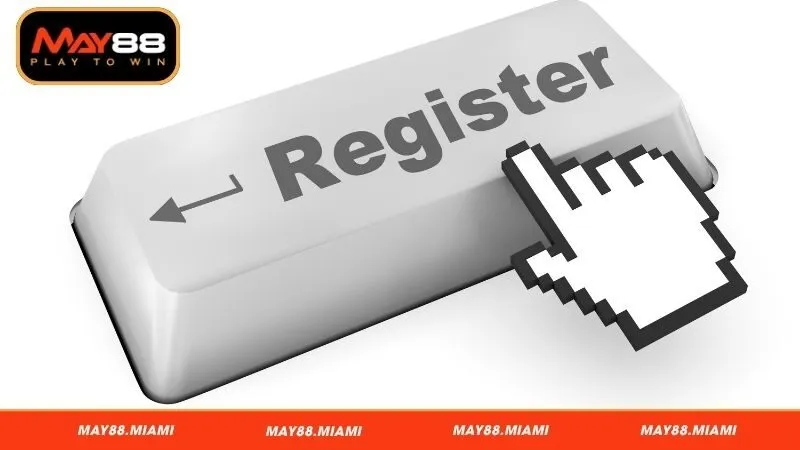 Lý do bạn nên đăng ký May88 ngay hôm nay