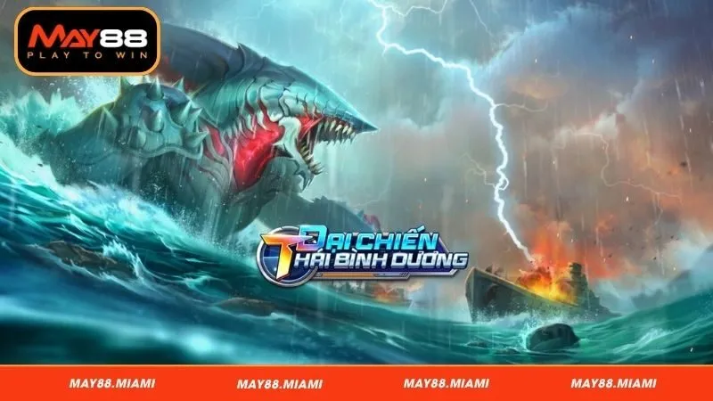 Top game bắn cá đổi thưởng ăn khách nhất tại May88